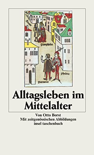 Alltagsleben im Mittelalter (insel taschenbuch) von Insel Verlag